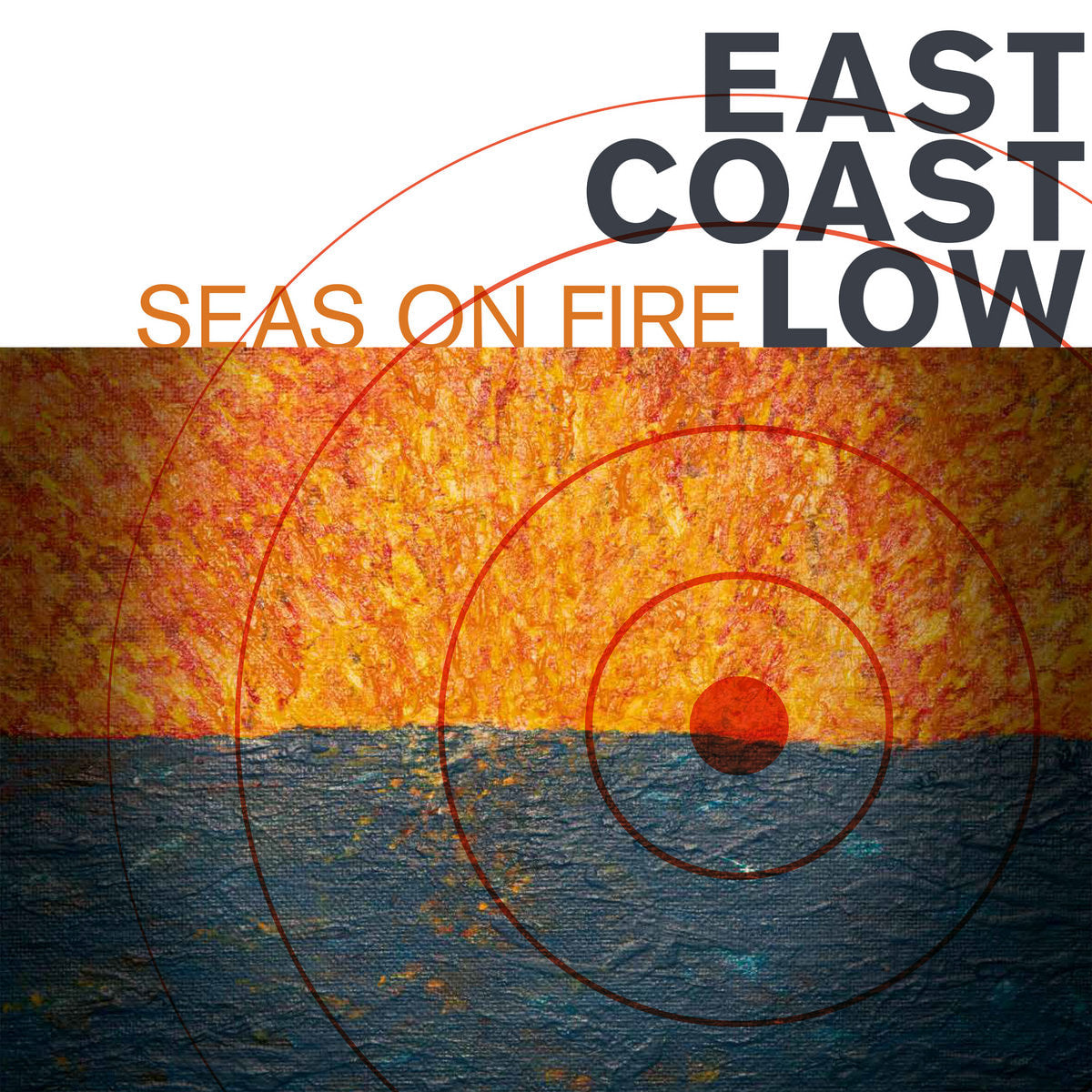 East Coast Low - Seas on Fire - Compact Disc Album (CD)