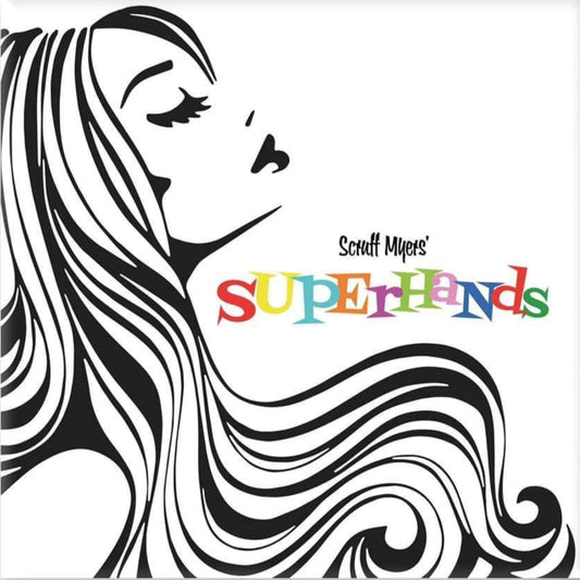 Scruff Myers' Superhands - Self Titled 12" Vinyl LP