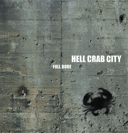Hell Crab City - Full Bore - Compact Disc (CD) Album